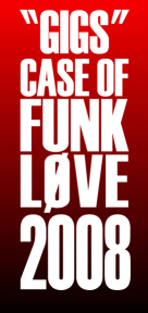 CASE OF FUNK LOVE 2008
